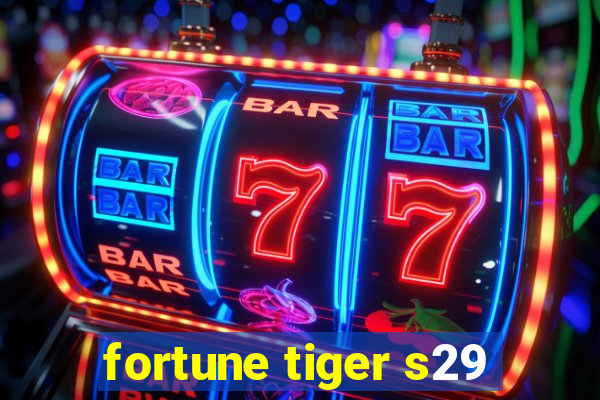 fortune tiger s29